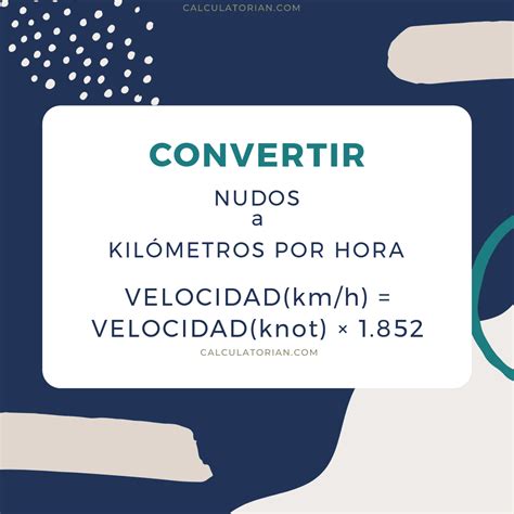 convertir nudos a km|Convertir nudos (kn) en kilómetros por hora (km/h)